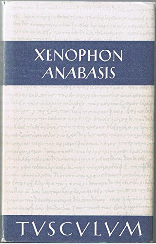 Anabasis. Der Zug der Zehntausend (Sammlung Tusculum)