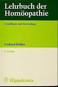 Lehrbuch der Homöopathie. Grundlagen und Anwendung.