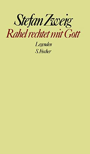 Rahel rechtet mit Gott: Legenden (Gesammelte Werke in Einzelbänden)