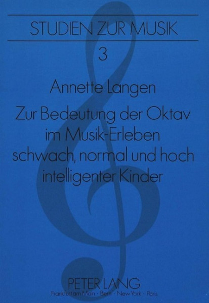 Zur Bedeutung der Oktav im Musik-Erleben schwach, normal und hoch intelligenter Kinder