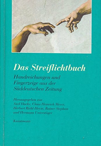 Das Streiflichtbuch: Handreichungen und Fingerzeige aus der Süddeutschen Zeitung