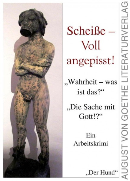 Scheiße - Voll angepisst!