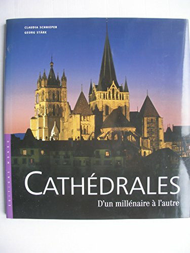 Cathédrales, d'un milénaire à l'autre