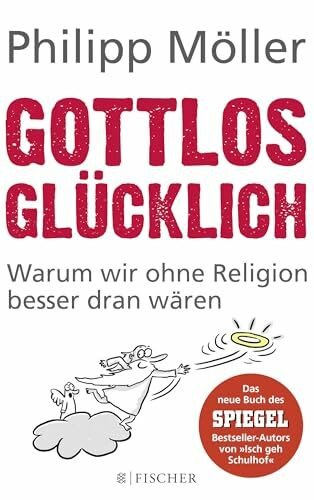 Gottlos glücklich: Warum wir ohne Religion besser dran wären