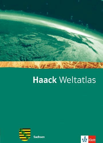 Haack Weltatlas. Ausgabe Sachsen Sekundarstufe I: Atlas Klasse 5-10