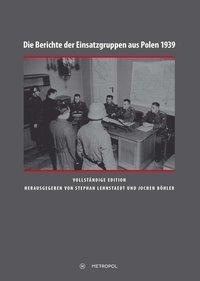 Die Berichte der Einsatzgruppen aus Polen 1939