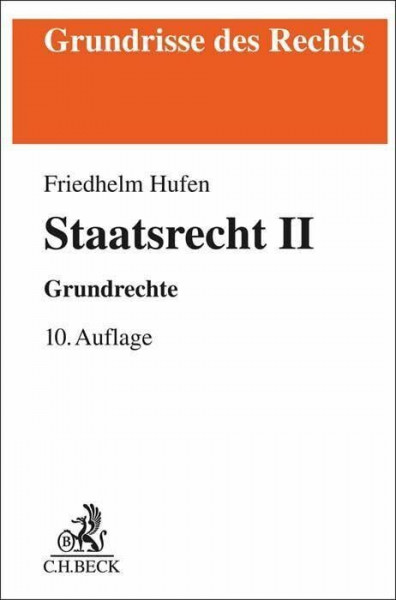 Staatsrecht II: Grundrechte (Grundrisse des Rechts)