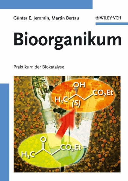 Bioorganikum: Praktikum der Biokatalyse