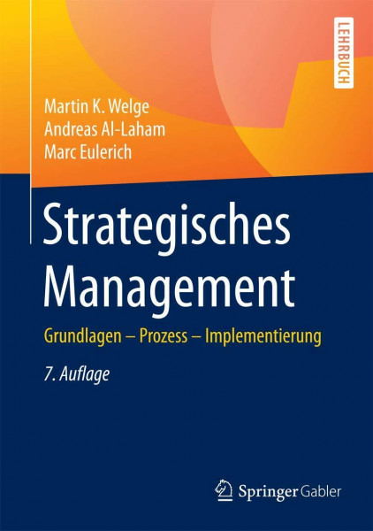 Strategisches Management: Grundlagen - Prozess - Implementierung