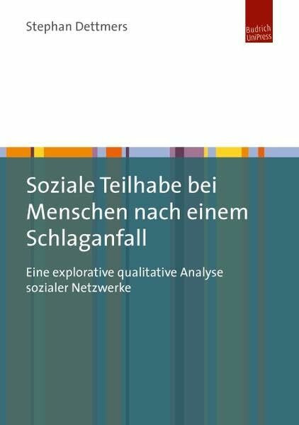 Soziale Teilhabe bei Menschen nach einem Schlaganfall: Eine explorative qualitative Analyse sozialer Netzwerke