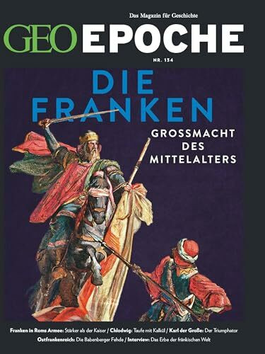 GEO Epoche / GEO Epoche/ GEO Epoche 134/2025 - Die Franken: Das Magazin für Geschichte