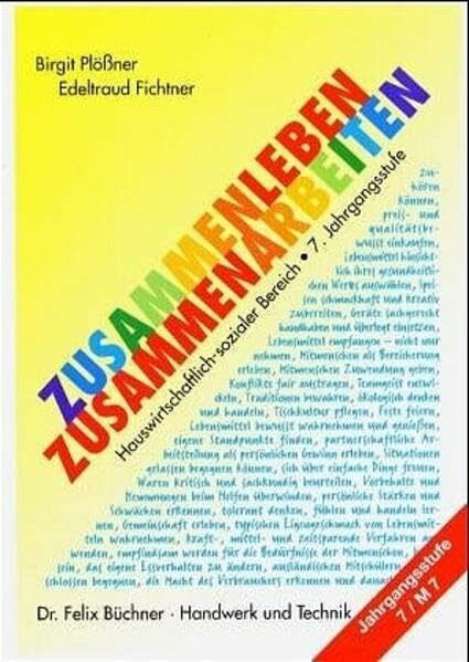 Zusammenleben - Zusammenarbeiten: Hauswirtschaftlich-sozialer Bereich, Jahrgangsstufe 7/M7