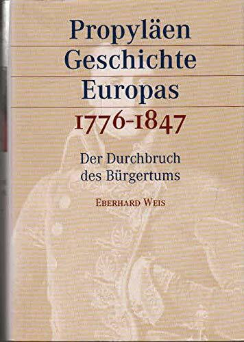 Der Durchbruch des Bürgertums. 1776 - 1847