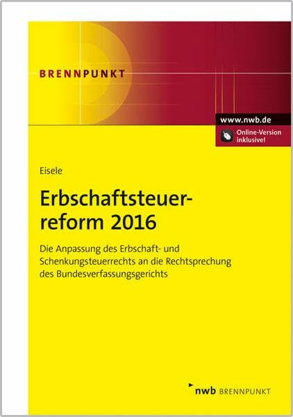 Erbschaftsteuerreform 2016: Die Anpassung des Erbschaft- und Schenkungsteuerrechts an die Rechtsprechung des Bundesverfassungsgerichts.