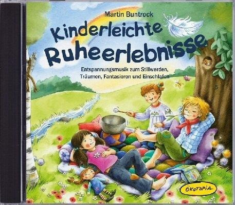 Kinderleichte Ruheerlebnisse CD