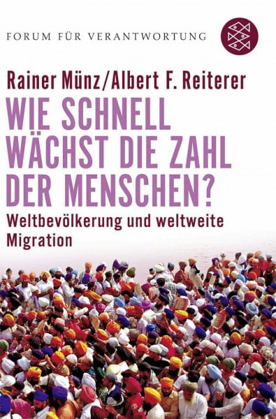 Wie schnell wächst die Zahl der Menschen?: Weltbevölkerung und weltweite Migration (Forum für Verantwortung)