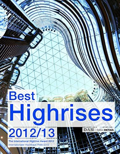 Best Highrises 2012/2013: Internationaler Hochhauspreis 2012 (DETAIL Special)