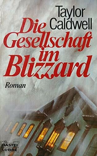 Die Gesellschaft im Blizzard (Allgemeine Reihe. Bastei Lübbe Taschenbücher)