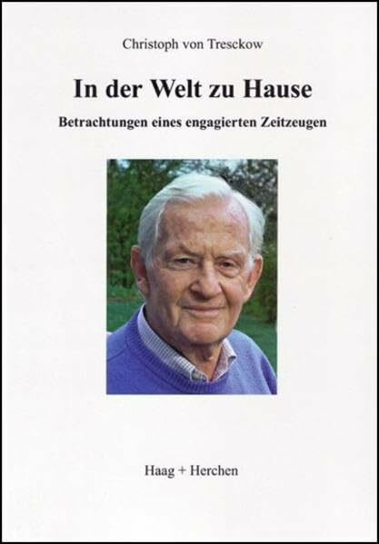 In der Welt zu Hause: Betrachtungen eines engagierten Zeitzeugen