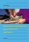 Wahrnehmungsförderung durch Rhythmik und Musik