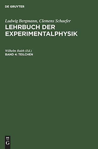 Lehrbuch der Experimentalphysik, Bd.4, Teilchen