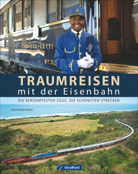 Traumreisen mit der Eisenbahn