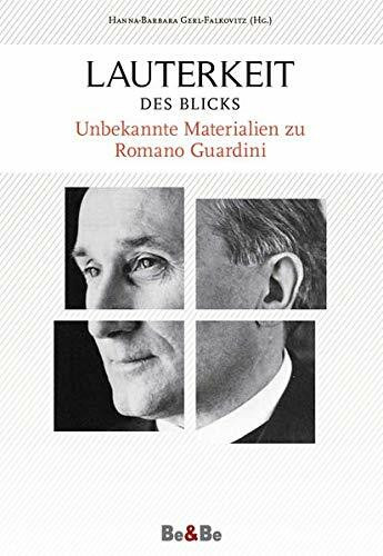 Lauterkeit des Blicks: Unbekannte Materialien zu Romano Guardini