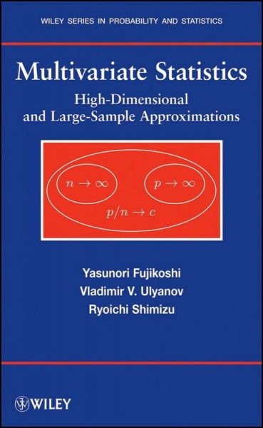 Multivariate Statistics: High-Dimensional and Large-Sample Approximations (Wiley Series in Probability and Statistics, Band 760)