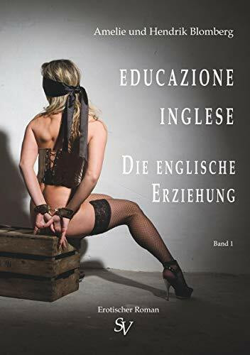 Educazione Inglese, Band 1: Die englische Erziehung