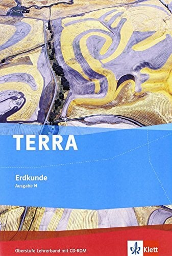 TERRA Geographie für Gymnasien - Ausgabe N: Lehrerhandbuch mit CD-ROM TERRA Geographie für Gymnasien - Ausgabe N: Lehrerhandbuch mit CD-ROM