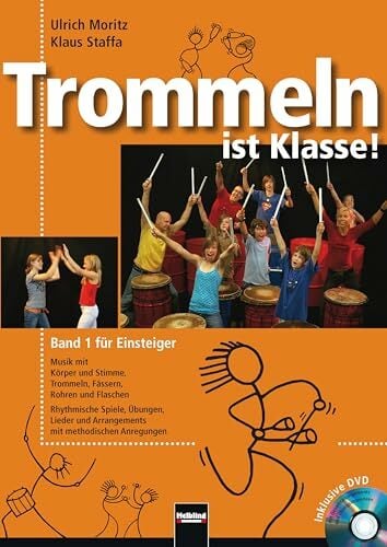 Trommeln ist Klasse! Band 1 für Einsteiger: Musik mit Körper und Stimme, Trommeln, Fässern, Rohren und Flaschen. Rhythmische Spiele, Übungen, Lieder ... mit... Trommeln ist Klasse! Band 1 für Einsteiger: Musik mit Körper und Stimme, Trommeln, Fässern, Rohren und Flaschen. Rhythmische Spiele, Übungen, Lieder ... mit Gesamtarrangements und Übungssequenzen