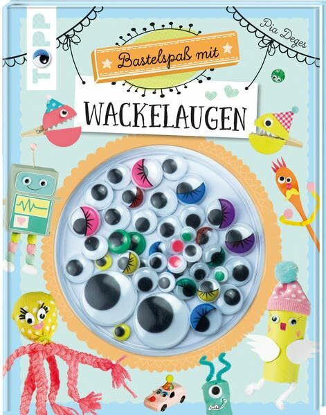 Bastelspaß mit Wackelaugen: Lustige Kreativideen für Kinder