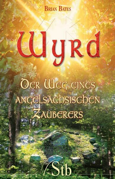 Wyrd: Der Weg eines angelsächsischen Zauberers