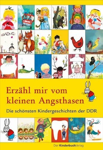 Erzähl mir vom kleinen Angsthasen: Die schönsten Kindergeschichten der DDR