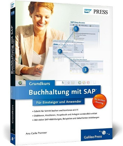 Buchhaltung mit SAP: Der Grundkurs für Einsteiger und Anwender