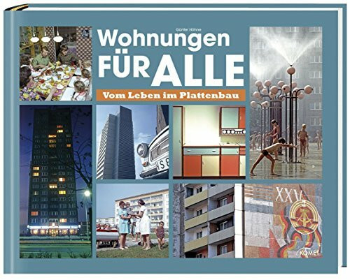 Wohnungen für alle: Vom Leben im Plattenbau