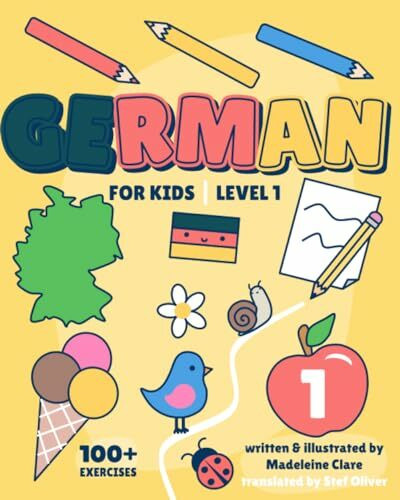 German Learning Book For Kids 1: Children Ages 5-11 (German Learning Series For Kids, Band 1)