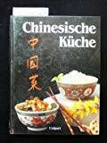 Chinesische Küche - Vielseitig, leicht und gesund