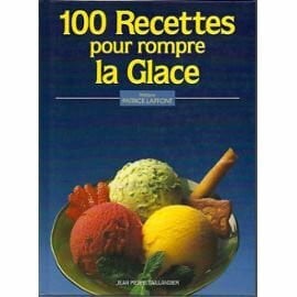 100 recettes pr rompre.glace (Taillandier Cui)