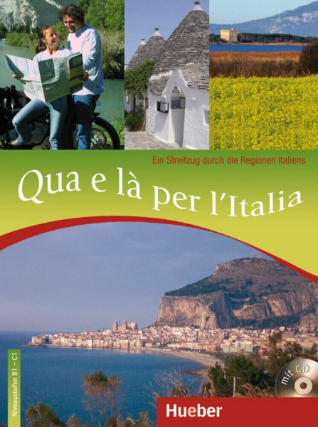 Qua e là per l’Italia: Ein Streifzug durch die Regionen Italiens / Buch mit Audio-CD