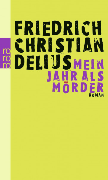 Mein Jahr als Mörder: Roman