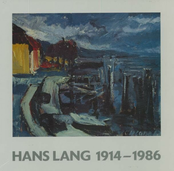 Hans Lang 1914-1986: Monographie und Werkverzeichnis