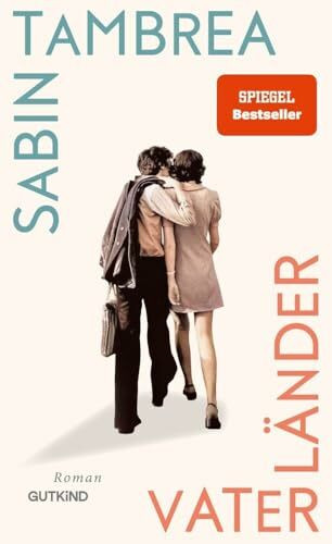 Vaterländer: Roman | Der große, warme Roman über die Geschichte seiner Familie von Schauspielstar und Bestsellerautor Sabin Tambrea