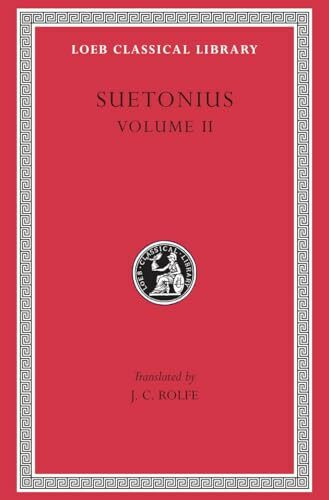 Suetonius: The Deified Claudius. Nero. Galba, Otho, Vitellius. Vespasian, Titus, Domitian. Lives of Illustrious Men (Loeb Classical Library No 38)