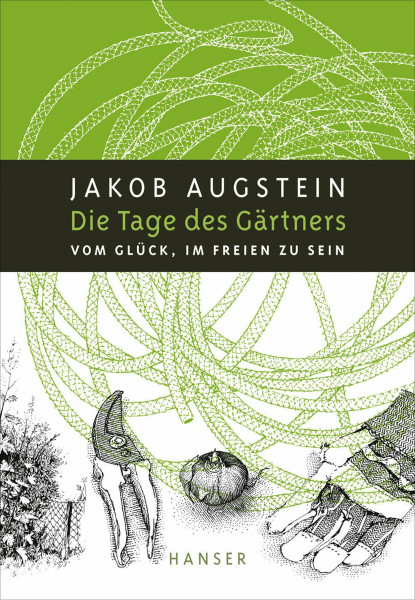 Die Tage des Gärtners: Vom Glück, im Freien zu sein