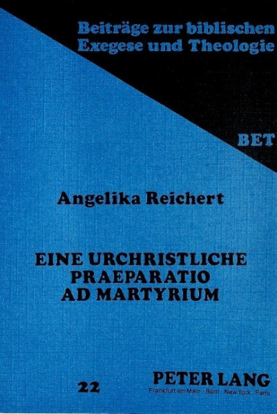 Eine urchristliche praeparatio ad martyrium