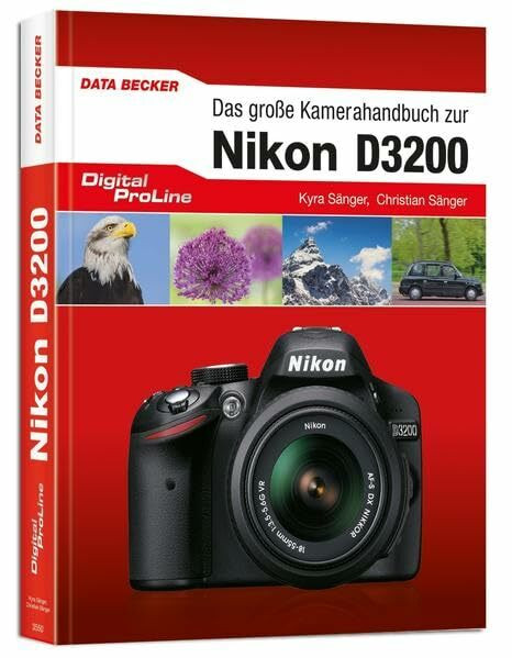 Digital Proline: Das große Kamerahandbuch zur Nikon D3200