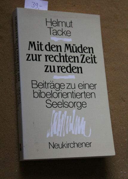 Mit den Müden zur rechten Zeit reden