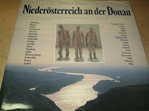 Niederösterreich an der Donau Portrait einer Kulturlandschaft