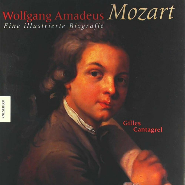 Wolfgang Amadeus Mozart: Eine illustrierte Biografie